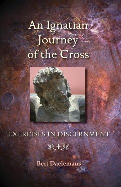 Ignatian Journey of the Cross - Daelemans, Bert
