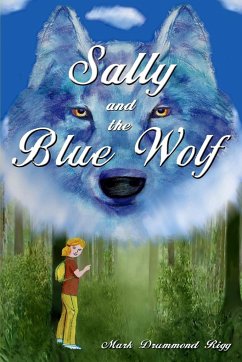 Sally and the Blue Wolf - Rigg, Mark Drummond