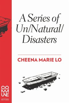 A Series of Un/Natural/Disasters - Lo, Cheena Marie
