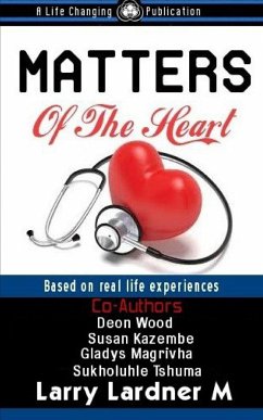 MATTERS Of The Heart - Wood, Deon; Maribhar, Larry Lardner