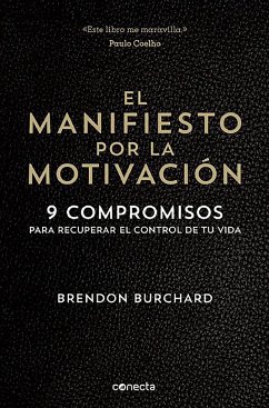 El Manifiesto Por La Motivación / The Motivation Manifesto - Burchard, Brendon