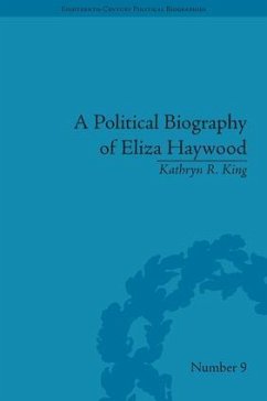 A Political Biography of Eliza Haywood - King, Kathryn R