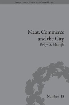 Meat, Commerce and the City - Metcalfe, Robyn S