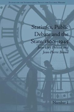Statistics, Public Debate and the State, 1800-1945 - Prévost, Jean-Guy