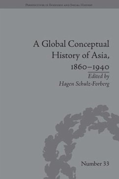 A Global Conceptual History of Asia, 1860-1940 - Schulz-Forberg, Hagen