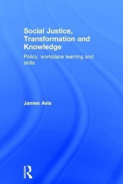 Social Justice, Transformation and Knowledge - Avis, James