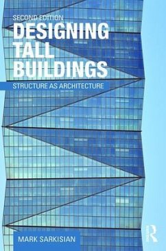 Designing Tall Buildings - Sarkisian, Mark (Skidmore Owings & Merrill, San Francisco, USA)