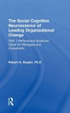 The Social Cognitive Neuroscience of Leading Organizational Change The Social Cognitive Neuroscience of Leading Organizational Change