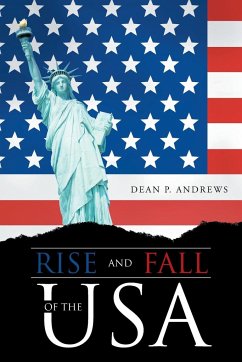 Rise and Fall of the USA - Andrews, Dean P.