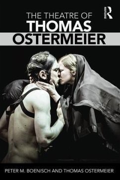 The Theatre of Thomas Ostermeier - Boenisch, Peter M; Ostermeier, Thomas