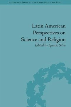 Latin American Perspectives on Science and Religion - Silva, Ignacio