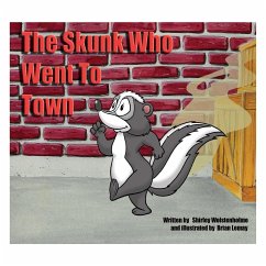 The Skunk Who Went to Town - Wolstenholme, Shirley