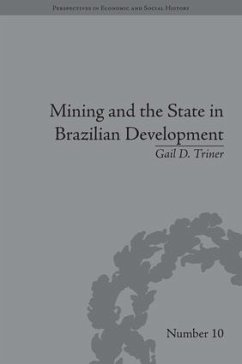 Mining and the State in Brazilian Development - Triner, Gail D