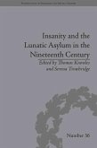Insanity and the Lunatic Asylum in the Nineteenth Century