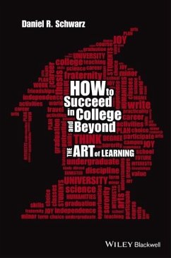 How to Succeed in College and Beyond - Schwarz, Daniel R