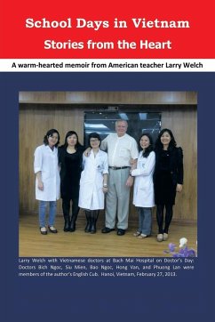 School Days in Vietnam Stories from the Heart - Welch, Larry