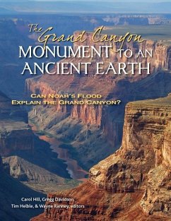 The Grand Canyon, Monument to an Ancient Earth - Hill, Carol; Davidson, Gregg; Ranney, Wayne