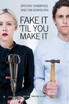 Fake It 'Til You Make It - Kimmings, Bryony; Grayburn, Tim