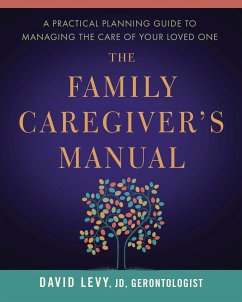 The Family Caregiver's Manual - Levy, David