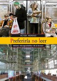 Preferiría no leer : valores &quote;desagradables&quote; de la lectura