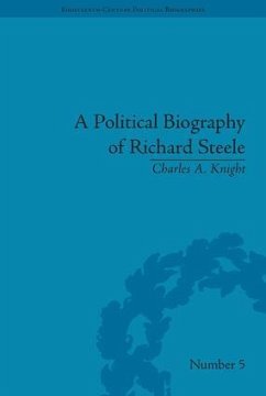 A Political Biography of Richard Steele - Knight, Charles A