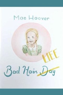 Bad hair Life - Hoover, Mae