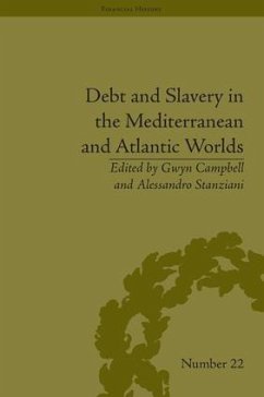 Debt and Slavery in the Mediterranean and Atlantic Worlds - Stanziani, Alessandro