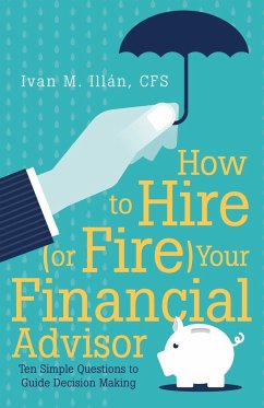 How to Hire (or Fire) Your Financial Advisor