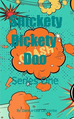 Snickety Dickety Doo - Larcombe, Danica-Lea