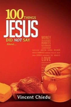 100 Things Jesus Did Not Say - Chiedu, Vincent