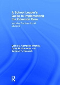 A School Leader's Guide to Implementing the Common Core - Campbell-Whatley, Gloria D; Dunaway, David M; Hancock, Dawson R