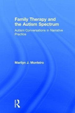 Family Therapy and the Autism Spectrum - Monteiro, Marilyn J