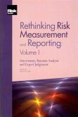Rethinking Risk Measurement and Reporting Rethinking Risk Measurement and Reporting