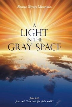 A Light in the Gray Space - Morrison, Sharae Myers