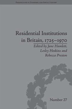 Residential Institutions in Britain, 1725-1970 - Hamlett, Jane