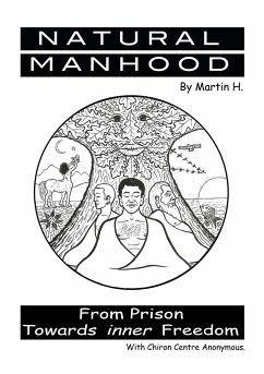 NATURAL MANHOOD - Anonymous, Chiron Centre; H., Martin