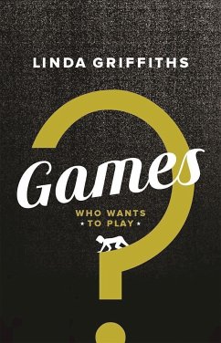 Games: Who Wants to Play? - Griffiths, Linda