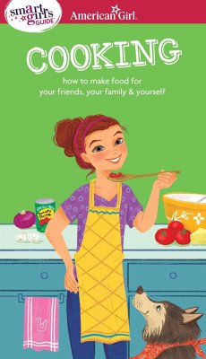 A Smart Girl's Guide: Cooking - Daniels, Patricia; Johnston, Darcie