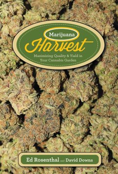 Marijuana Harvest: How to Maximize Quality and Yield in Your Cannabis Garden - Rosenthal, Ed
