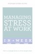 Managing Stress at Work in a Week - Bild 1