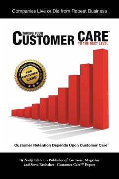 Taking Your Customer Care to the Next Level - Tehrani, Nadji; Brubaker, Steve