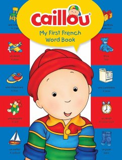 Caillou, My First French Word Book - Anne Paradis