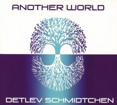 Another World - Schmidtchen,Detlev