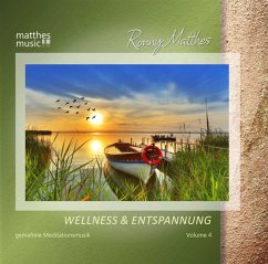 Wellness & Entspannung 4-Meditationsmusik-Gemafrei - Matthes,Ronny/Meditationsmusik/Matthesmusic