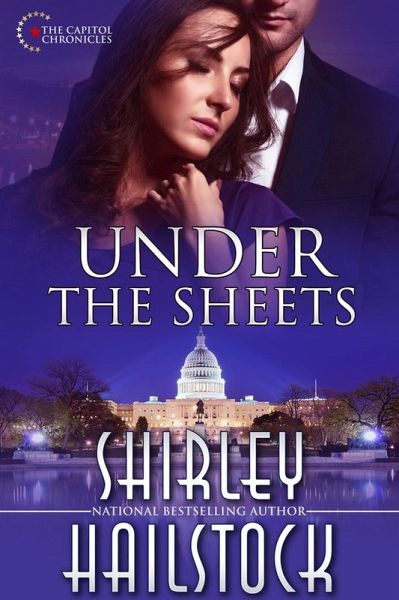 Under the Sheets (Capitol Chronicles, #1) (eBook, ePUB)