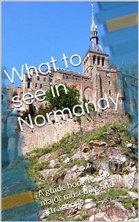 What to see in Normandy (eBook, ePUB) - Edizioni, Skyline