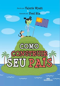 Como construir seu país (eBook, ePUB) - Wyatt, Valerie