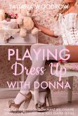 Playing Dress Up with Donna (eBook, ePUB)