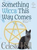 Something Wicca This Way Comes: Kitty Coven Series, Prequel (eBook, ePUB)