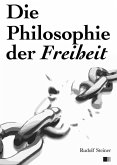 Die Philosophie der Freiheit (eBook, ePUB)